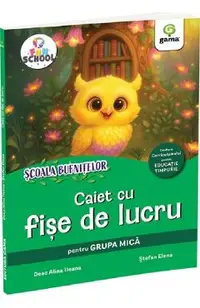 Scoala Bufnitelor. Caiet cu fise de lucru pentru grupa mica