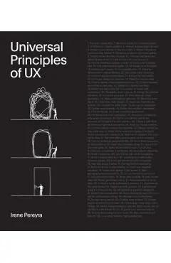 Universal Principles of UX: 100 Timeless Strategies to Create Positive Interactions Between People and Technology