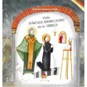 Viata Sfantului Ierarh Calinic de la Cernica. Carte pentru copii