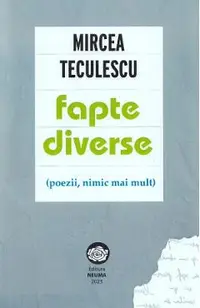 Fapte diverse (poezii, nimic mai mult)