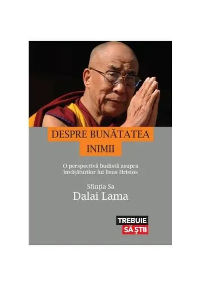 Despre Bunătatea Inimii - Paperback brosat - Dalai Lama