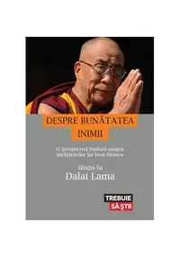 Despre Bunătatea Inimii - Paperback brosat - Dalai Lama