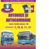 Autobuze si autocamioane 2026. Teorie si intrebari explicate (cod acces online) Categoriile C,CE,D,C1,D1