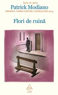 Flori de ruină - Hardcover - Patrick Modiano