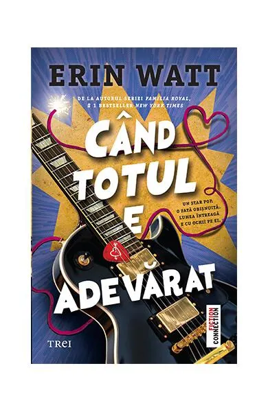 Când totul e adevărat - Paperback brosat - Erin Watt