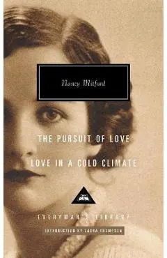 The Pursuit of Love; Love in a Cold Climate