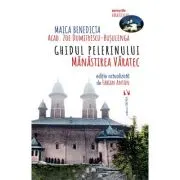 Ghidul Pelerinului. Manastirea Varatec