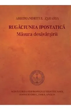 Rugaciunea ipostatica. Masura desavarsirii