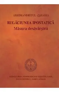 Rugaciunea ipostatica. Masura desavarsirii