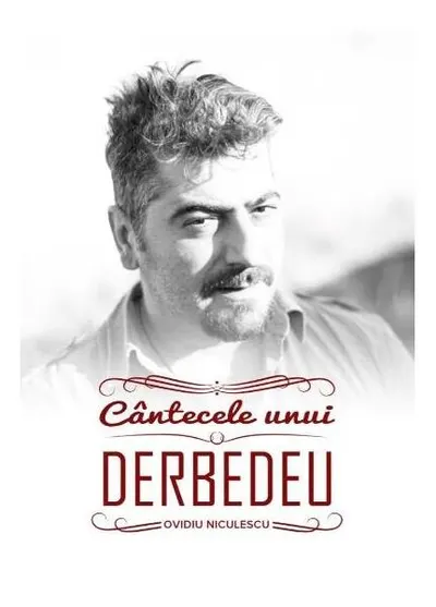Cântecele unui Derbedeu - Paperback brosat - Ovidiu Niculescu