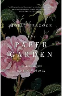 The Paper Garden: An Artist Begins Her Life's Work at 72