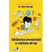 Sanatatea emotionala a copilului de azi