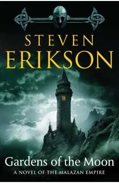 Gardens of the Moon: Book One of the Malazan Book of the Fallen