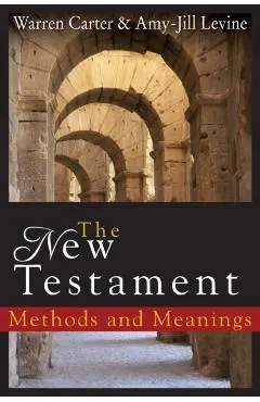The New Testament: Methods and Meanings