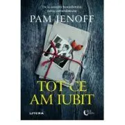 Tot ce am iubit
