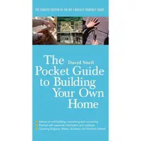 The Pocket Guide to Building Your Own Home, David Snell