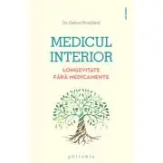 Medicul interior - longevitate fara medicamente