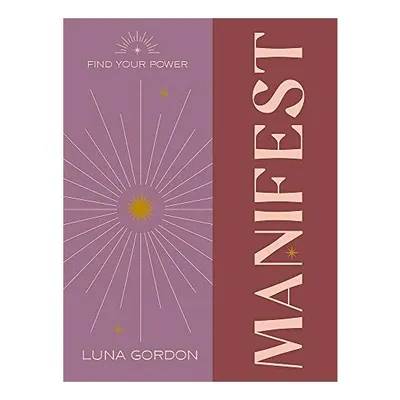 Find Your Power: Manifest, Anoushka F. Churchill