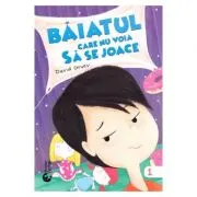 Baiatul care nu voia sa se joace