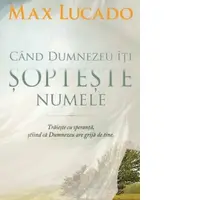Cand Dumnezeu iti sopteste numele
