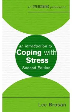 An Introduction to Coping with Stress, 2nd Edition