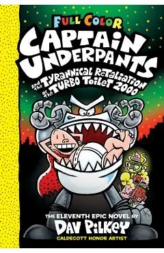 Captain Underpants and the Tyrannical Retaliation of the Turbo Toilet 2000