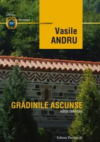 Grădinile ascunse - Paperback - Vasile Andru