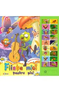 Carte cu sunete: Fiinte mici pentru pici