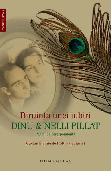 Biruinţa unei iubiri: Dinu şi Nelli Pillat - Paperback brosat - Dinu Pillat, Nelli Pillat