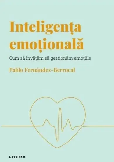 Descopera psihologia. Inteligenta emotionala