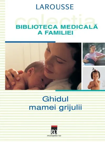 Ghidul mamei grijulii - Hardcover - Larrouse