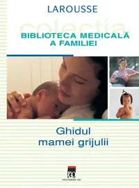 Ghidul mamei grijulii - Hardcover - Larrouse
