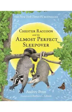 Chester Raccoon and the Almost Perfect Sleepover