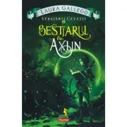 Strajerii cetatii. Volumul I. Bestiarul lui Axlin