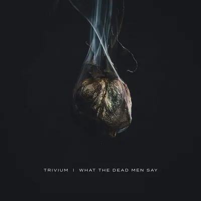 What The Dead Men Say - Vinyl