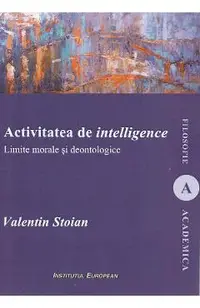 Activitatea de intelligence. Limite morale si deontologice