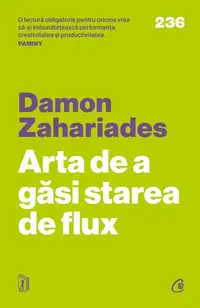 Arta de a găsi starea de flux - Paperback brosat - Damon Zahariades