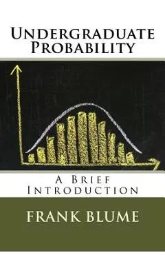 Undergraduate Probability: A Brief Introduction