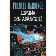 Lumina din adancuri