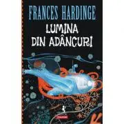 Lumina din adancuri