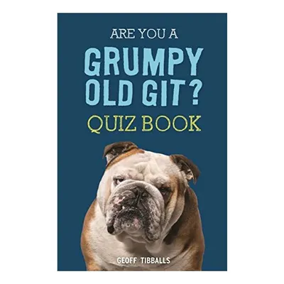 Are You a Grumpy Old Git?