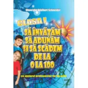 Sa invatam sa adunam si sa scadem de la 0 la 100, cu ajutorul problemelor de tip grila, clasa 1