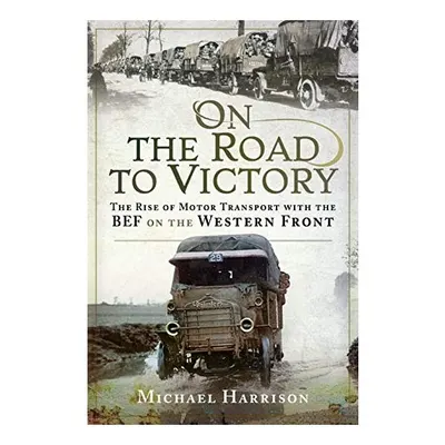 On the Road to Victory, Michael Harrison