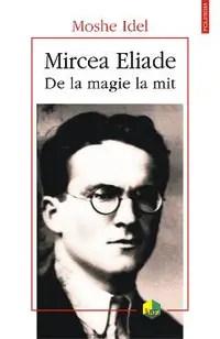 eBook Mircea Eliade. De la magie la mit