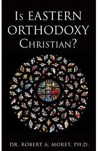Is Eastern Orthodoxy Christian?