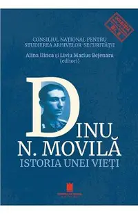 Dinu N. Movila. Istoria unei vieti