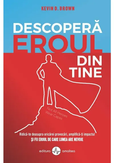 Descopera eroul din tine