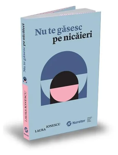 Nu te găsesc pe nicăieri - Paperback - Laura Ionescu
