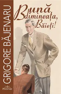 Buna dimineata, baieti!
