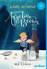 Povestea lui Angelino Brown - Paperback brosat - David Almond